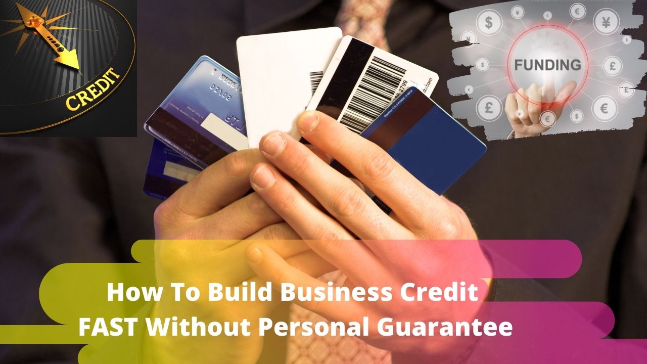 How To Build Business Credit FAST Without Personal Guarantee